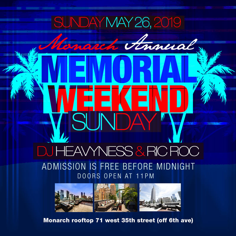 Memorial Day weekend 2018 Monarch Lounge Rooftop NYC